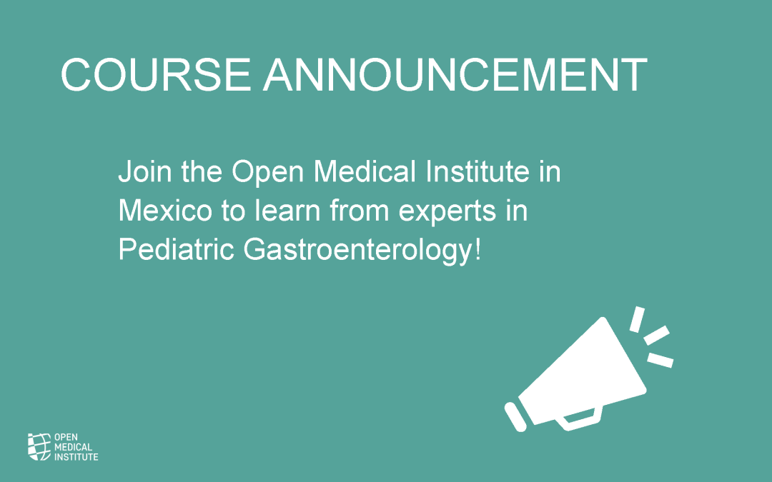 Course Announcement: OMI MEX CHOP Seminar in Pediatric Gastroenterology